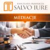 Mediator i Prawnik Zawiercie – mediacje cywilne i gospodarcze w Kancelarii SALVO IURE