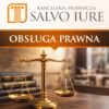 Obsługa prawna firm Zawiercie – Kancelaria SALVO IURE Tomasz Kowalczyk